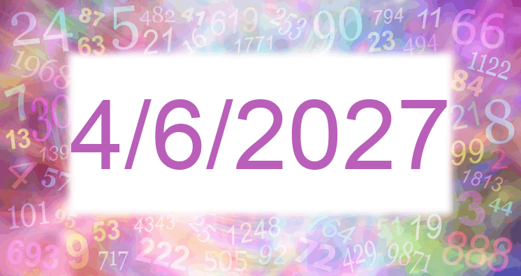 Numerología de la fecha 4/6/2027