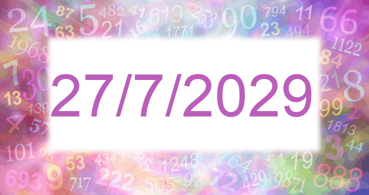 Numerología de la fecha 27/7/2029