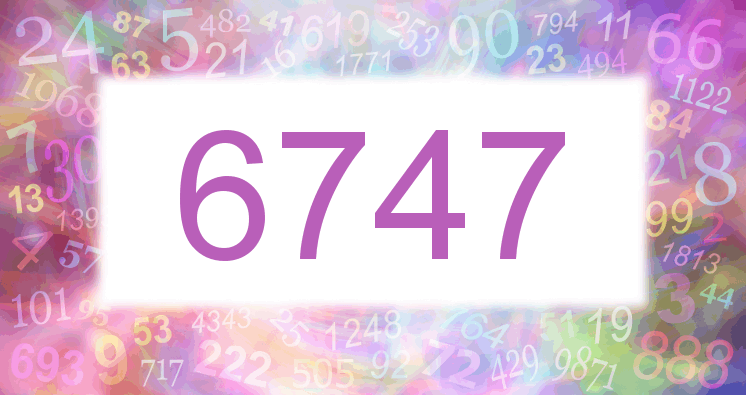 Dreams about number 6747