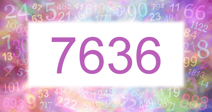 Dreams about number 7636