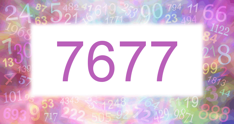 Dreams about number 7677