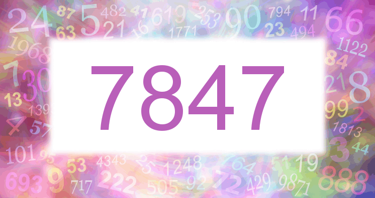 Dreams about number 7847